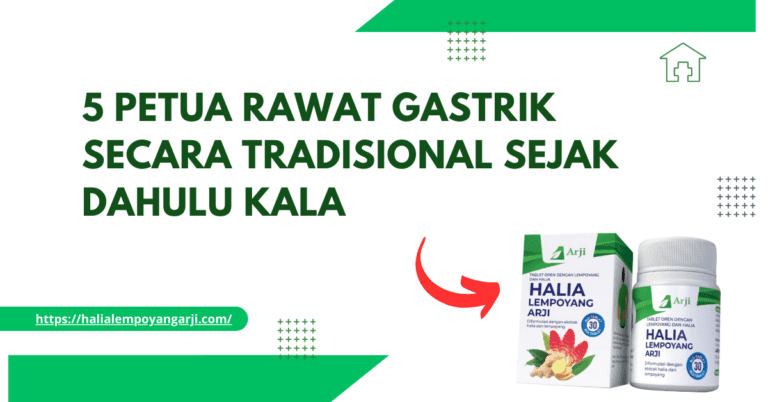 5 Petua Rawat Gastrik Secara Tradisional Sejak Dahulu Kala