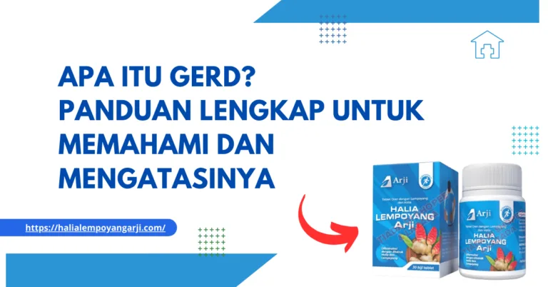 Apa Itu GERD? Panduan Lengkap untuk Memahami dan Mengatasinya