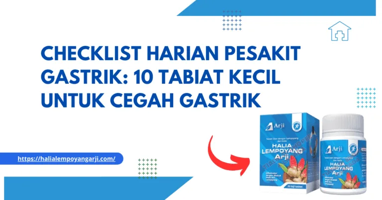 Checklist Harian Pesakit Gastrik: 10 Tabiat Kecil untuk Cegah Gastrik